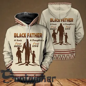 Black Father First Hero And First Love Hoodie & Zip Hoodie