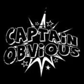 Captain Obvious